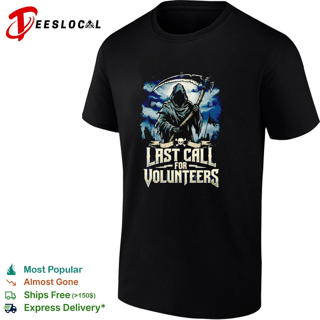 Grim Reaper holding scythe and axe last call for volunteers shirt