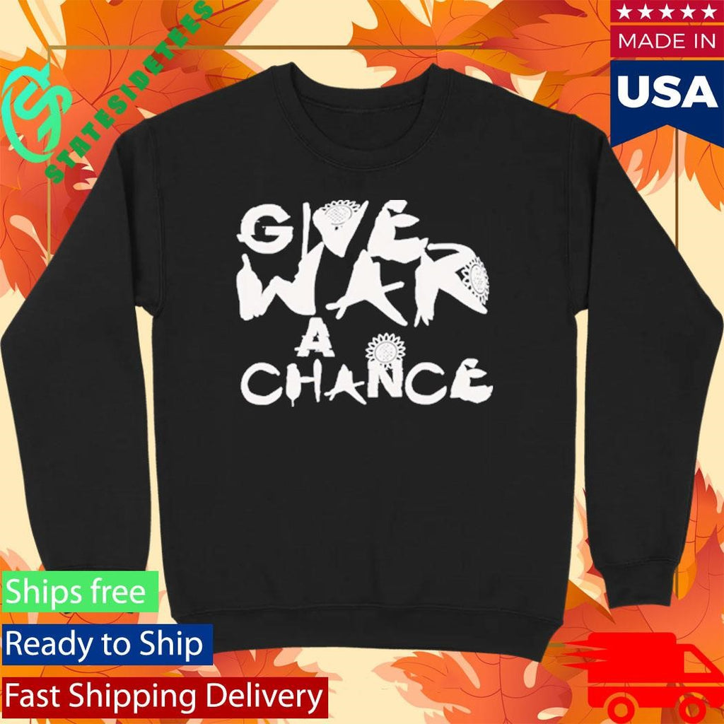 Gwac Give War A Chance Shirt
