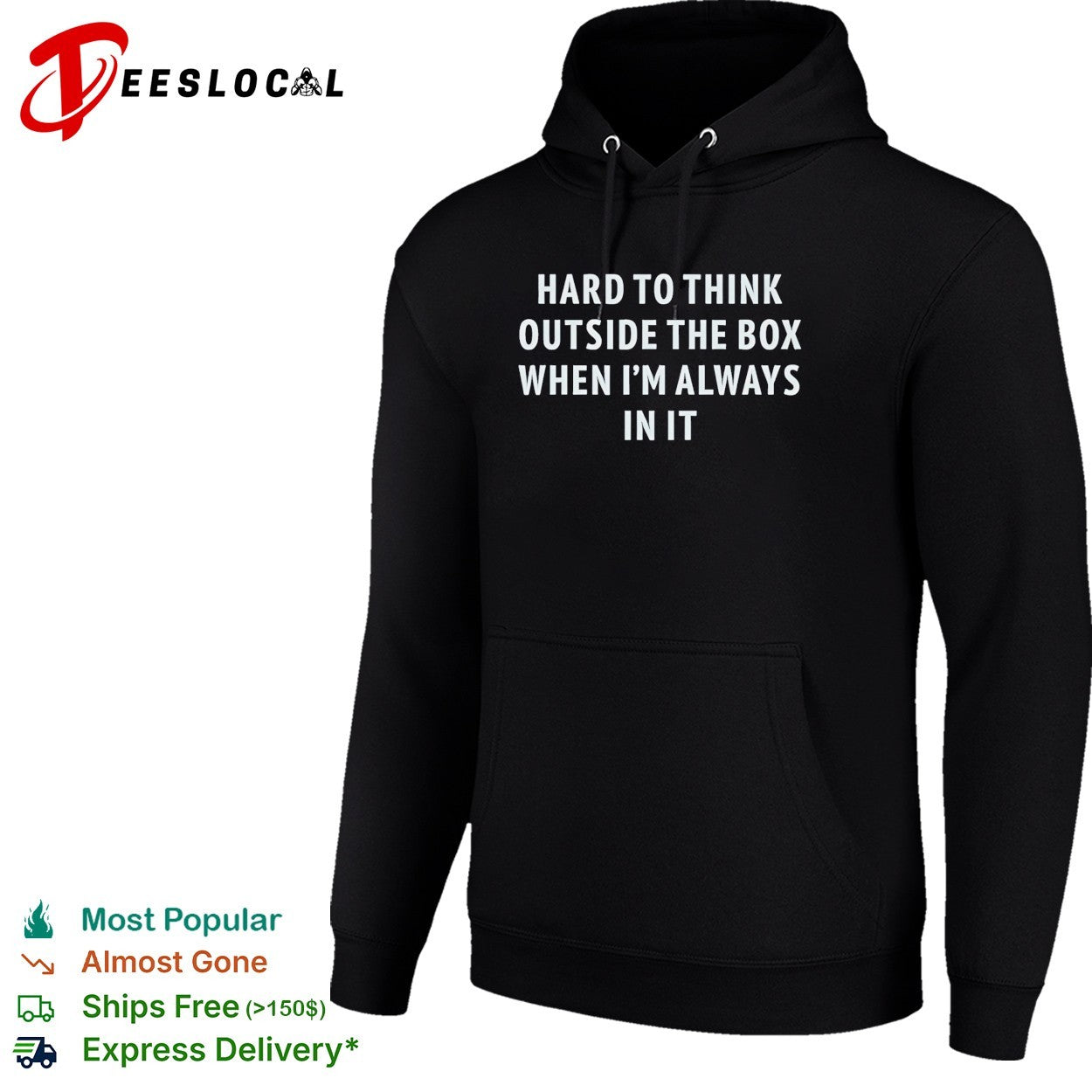 Hard to think outside the box when I am always in it shirt