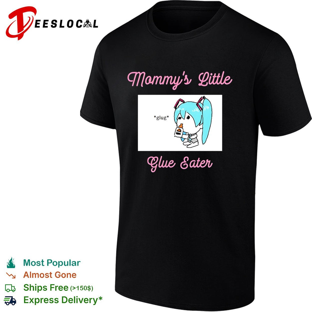 Hatsune Miku Mommy’s Little Glue Eater shirt