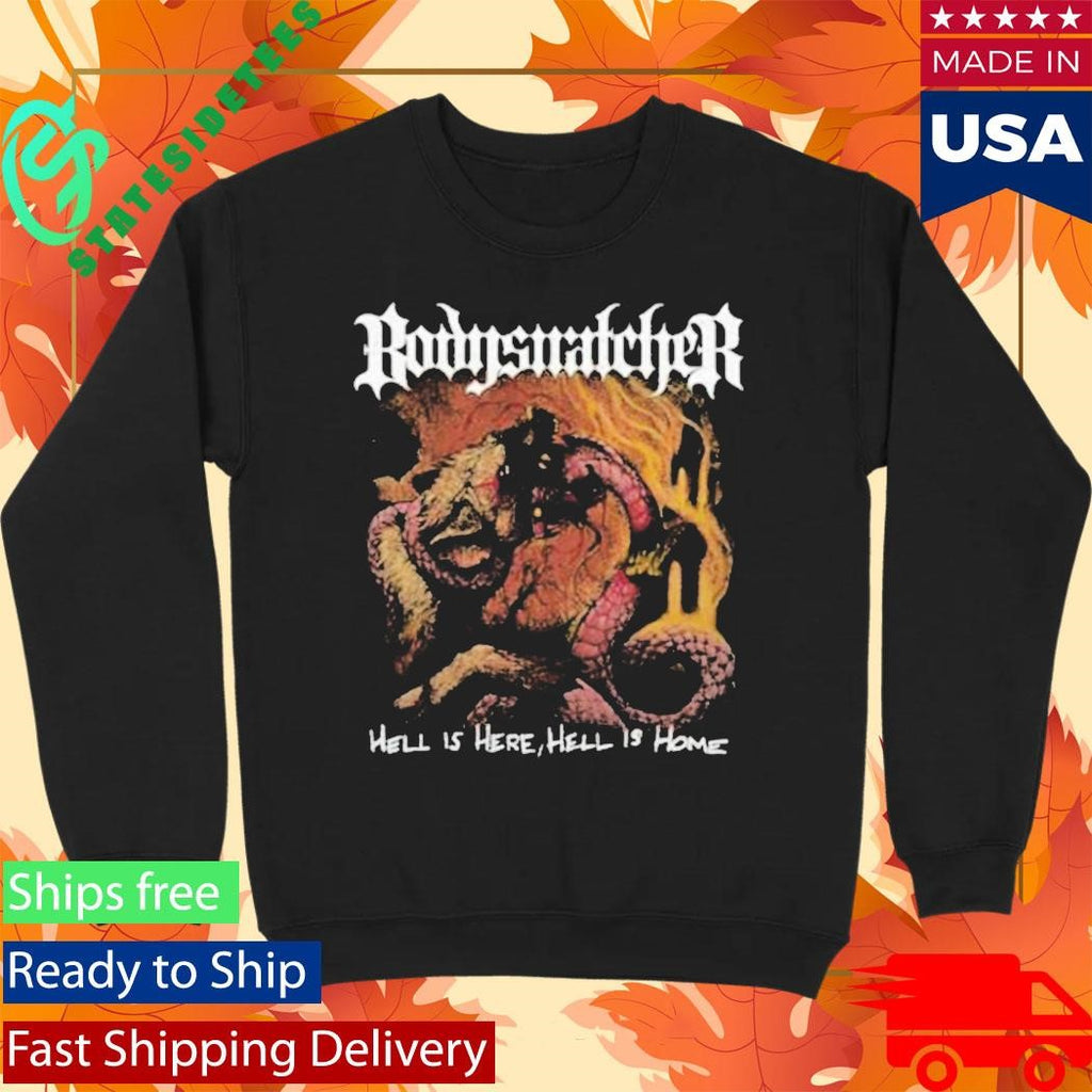 Hell Is Here Hell Is Home Bodysnatcher Album Art Shirt