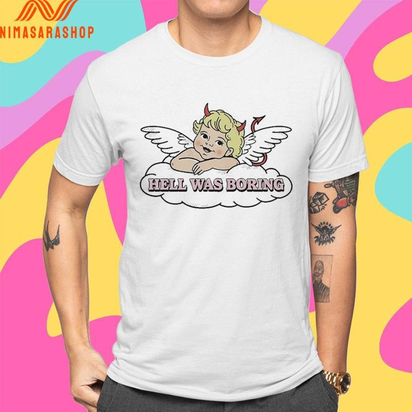 Hell Was Boring Angel Devil Shirts