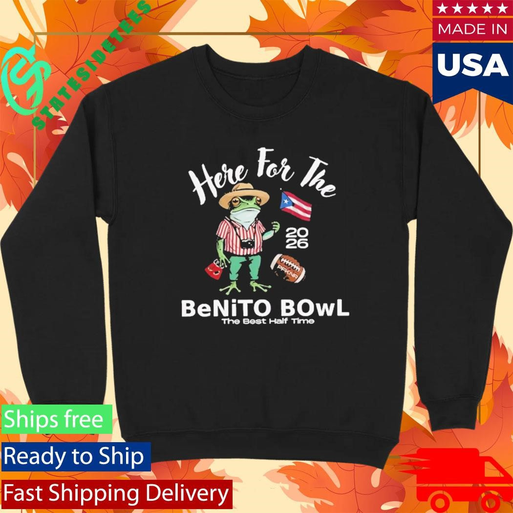 Here For The Benito Bowl Halftime Show 2026 Shirt