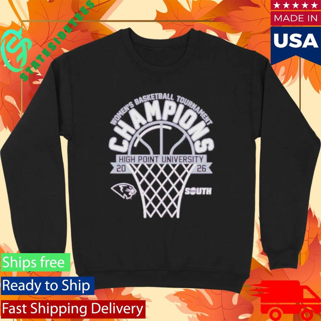 High Point Panthers 2026 Big South Women’S Basketball Tournament Champions Shirt