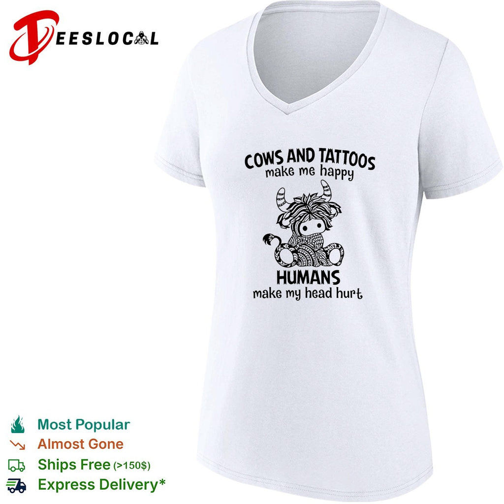 Highland cow cows and tattoos make me happy humans make my head hurt shirt