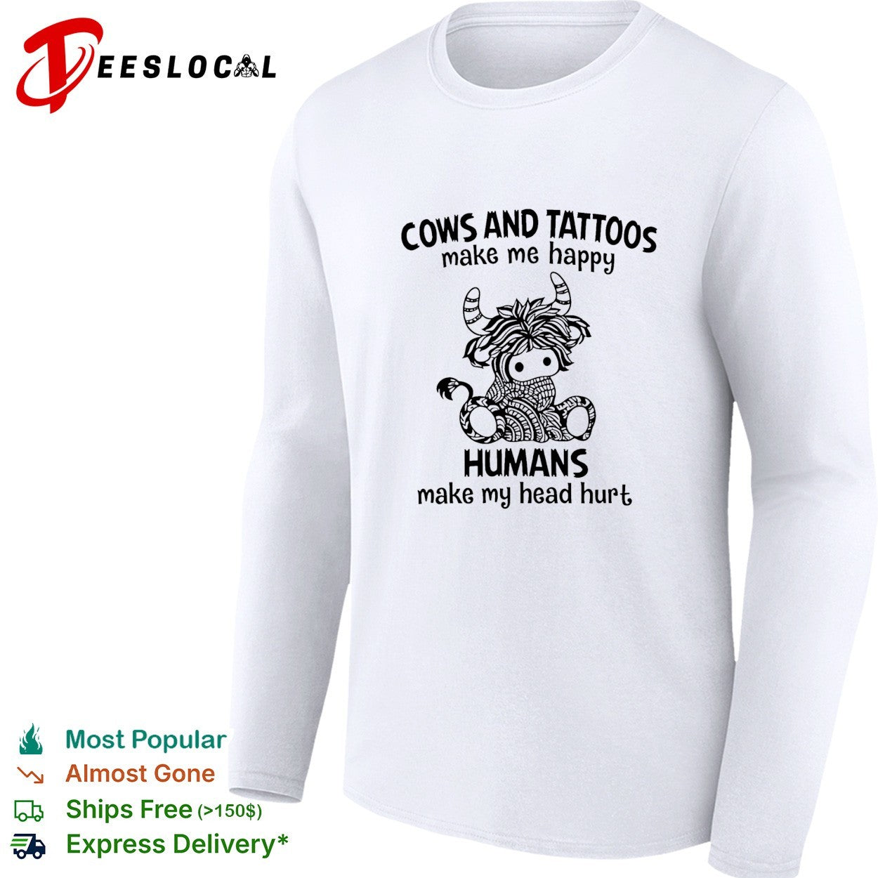 Highland cow cows and tattoos make me happy humans make my head hurt shirt