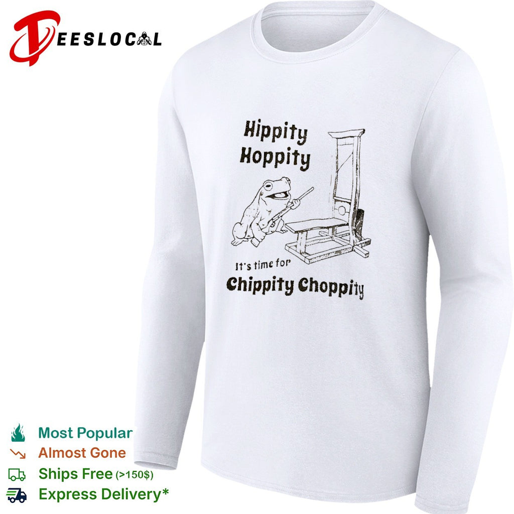 Hippity Hoppity It is time for Chippity Choppity frog with a guillotine shirt
