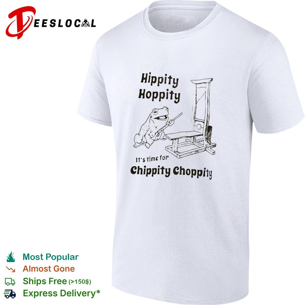 Hippity Hoppity It is time for Chippity Choppity frog with a guillotine shirt