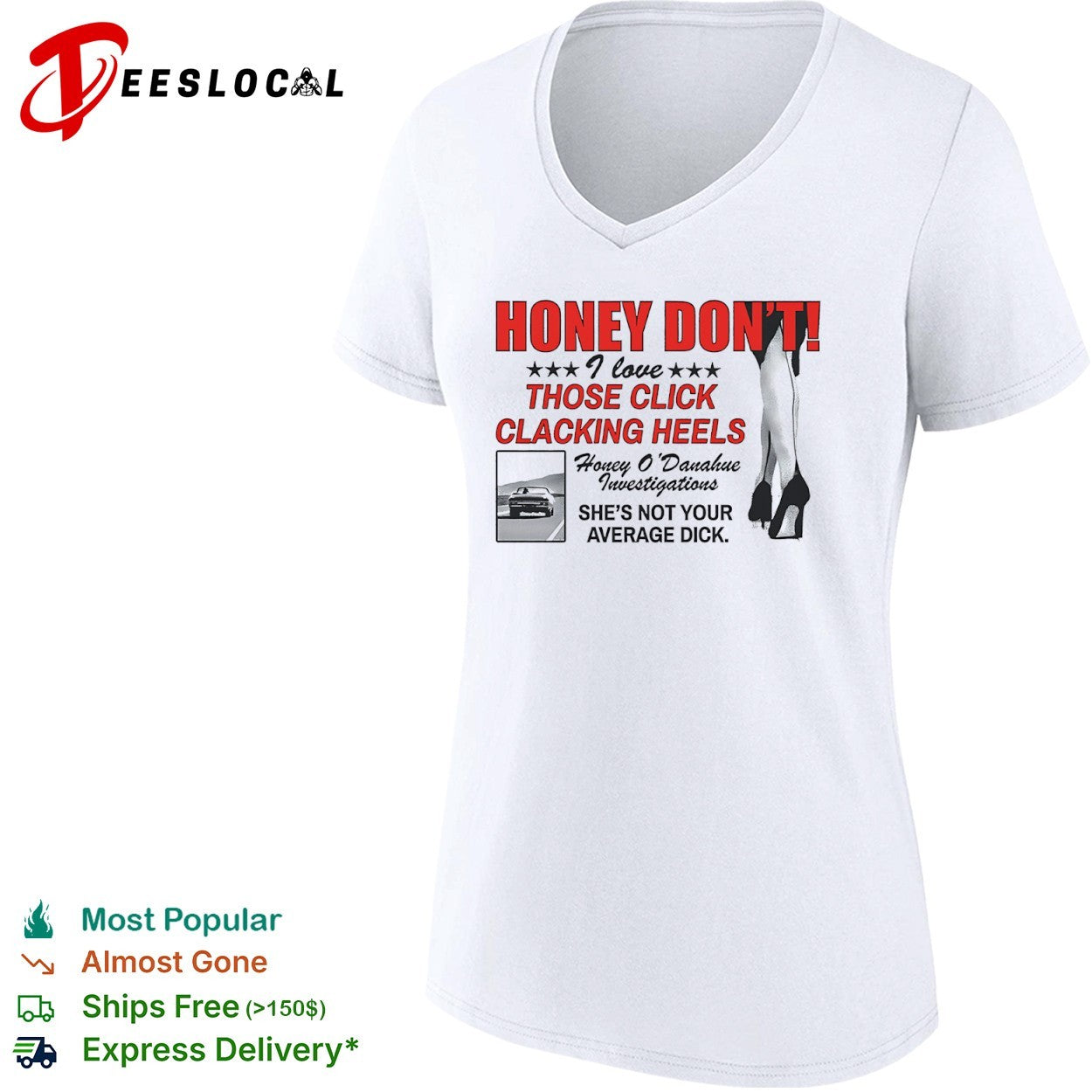 Honey Dont I love those click clacking heels Honey shirt