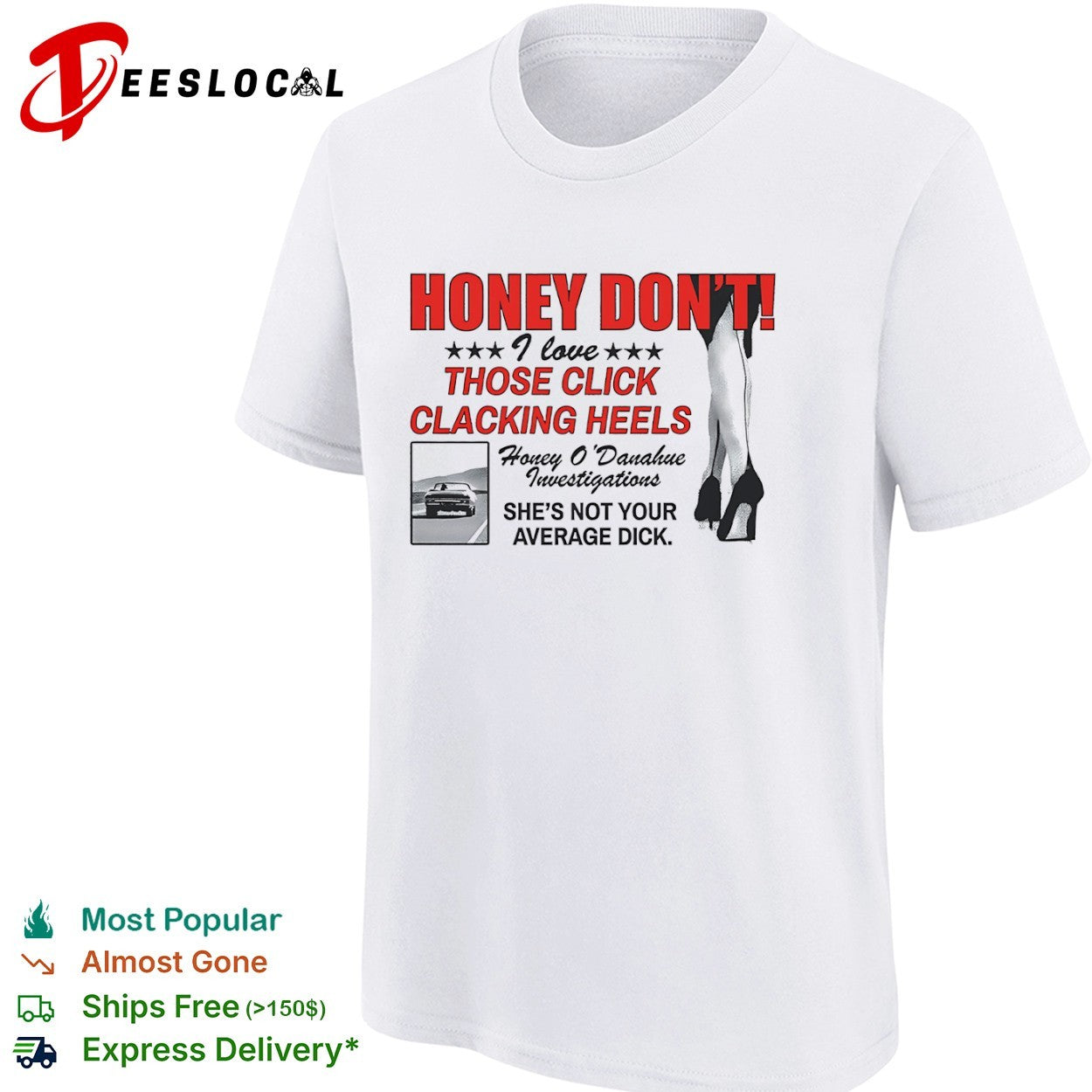Honey Dont I love those click clacking heels Honey shirt