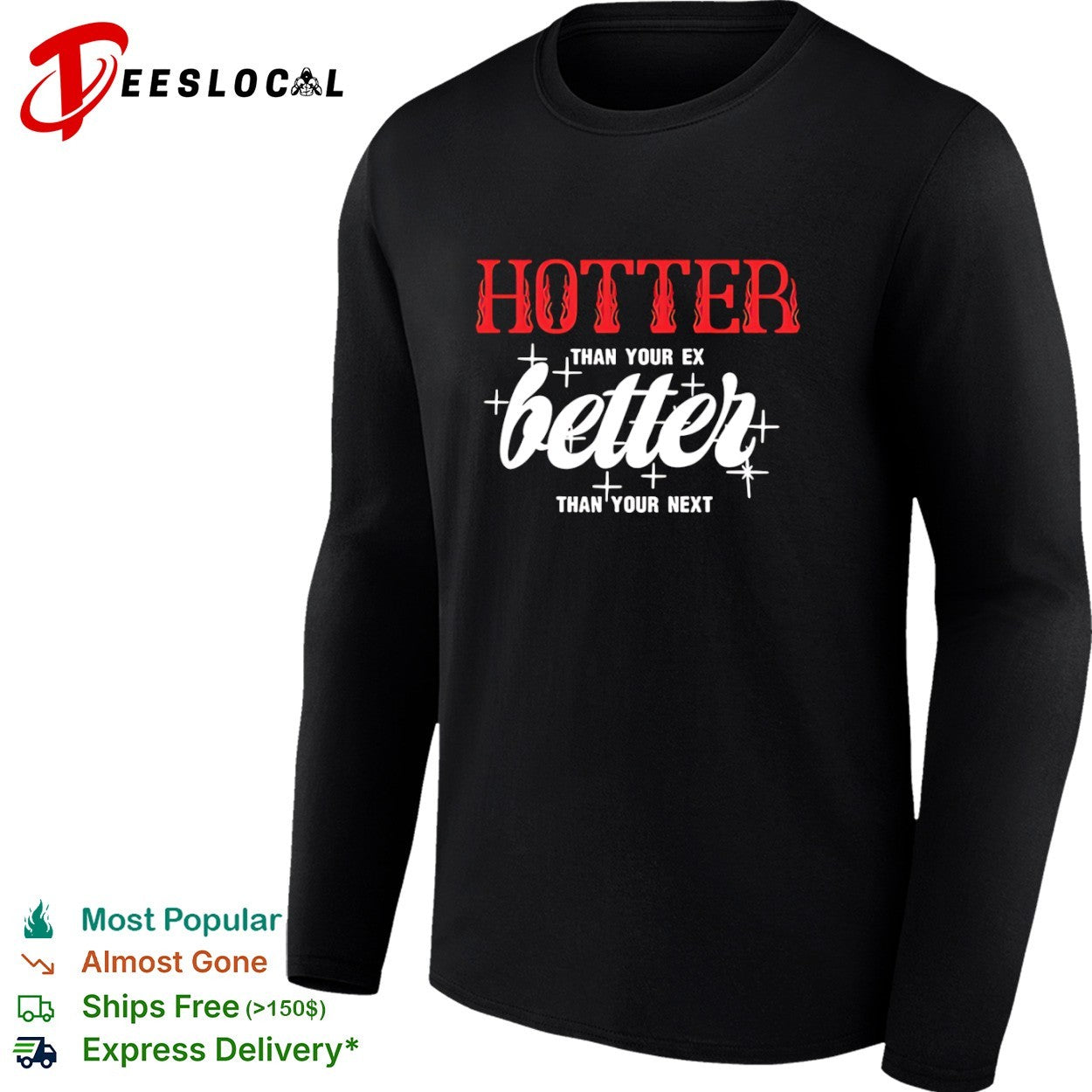 Hotter than your ex better next stars shirt