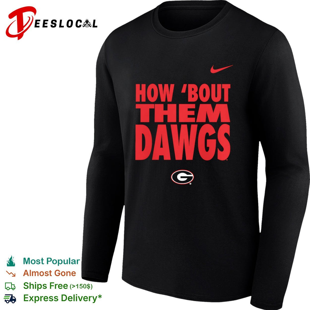 How bout them Dawgs Georgia Bulldogs NCAA football shirt