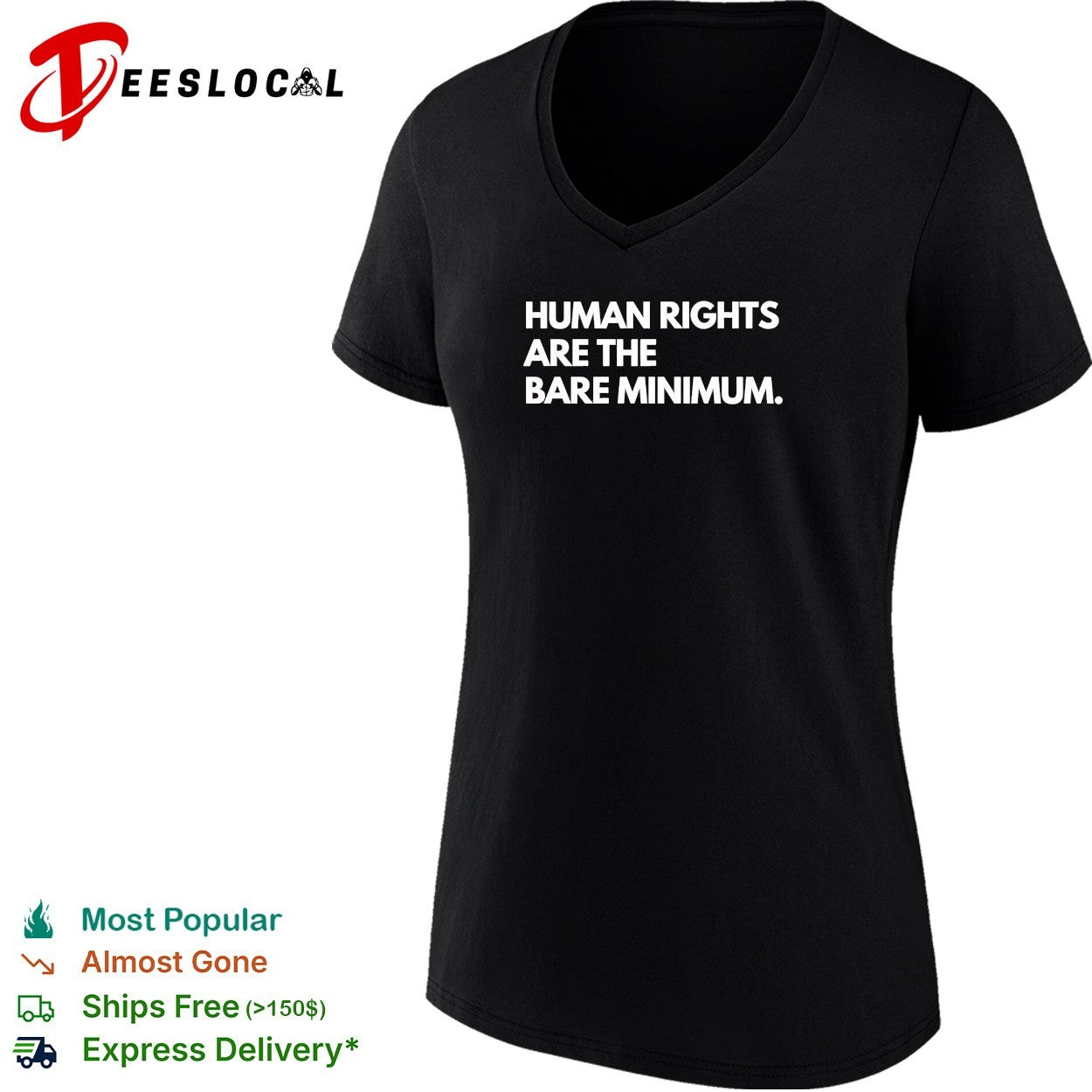 Human rights are the bare minimum shirt