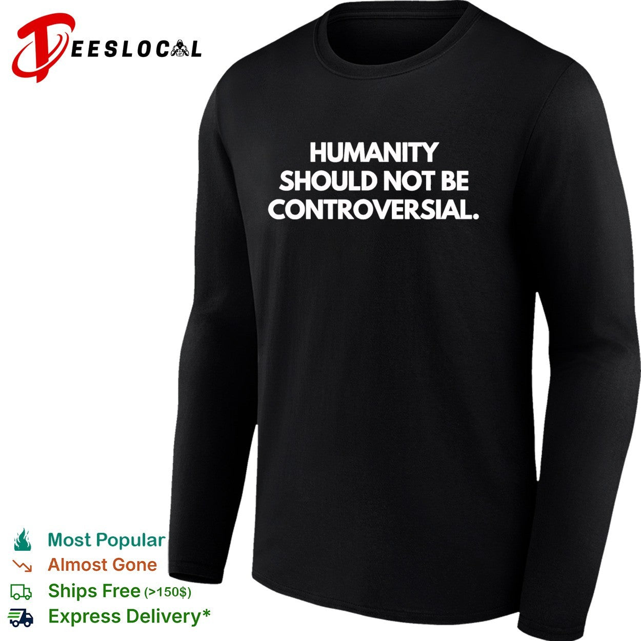 Humanity should not be controversial shirt