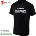Humanity should not be controversial shirt