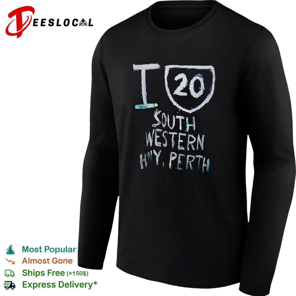 I 20 South Western Hwy Perth shirt