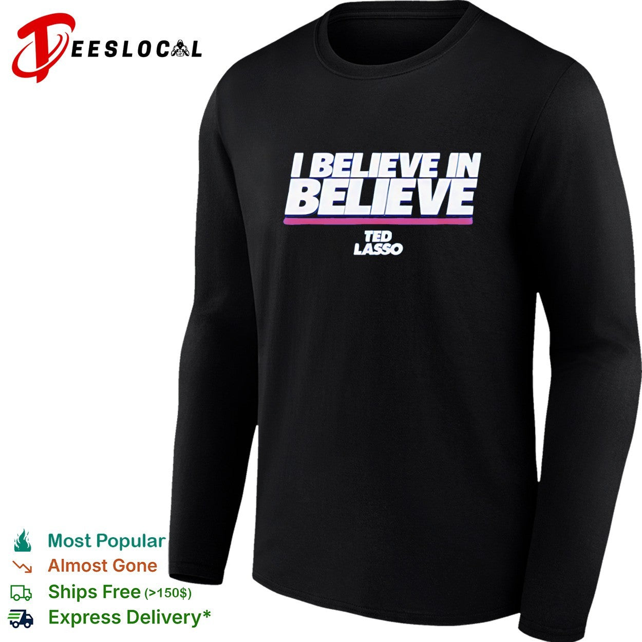 I Believe In Believe Ted Lasso shirt