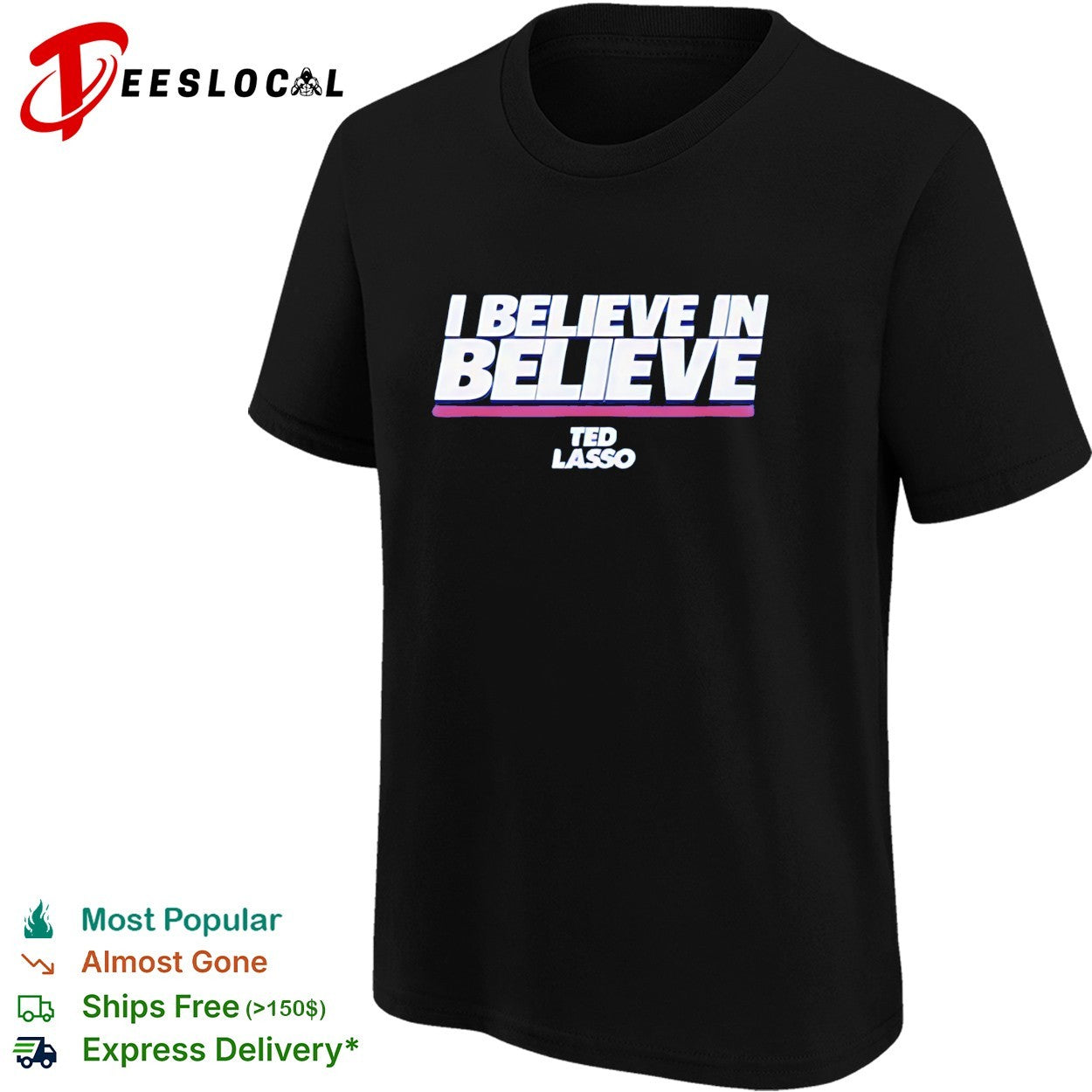 I Believe In Believe Ted Lasso shirt