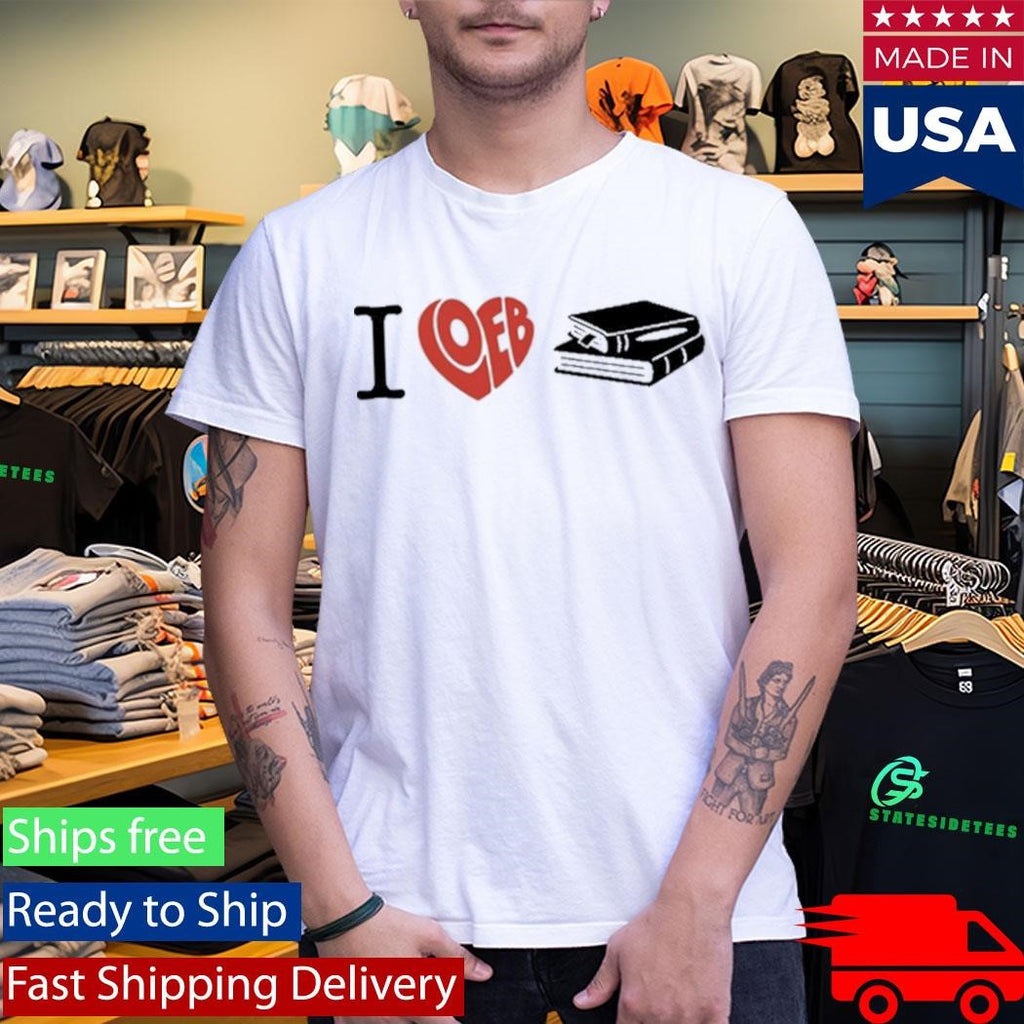 I Loeb Books Shirt