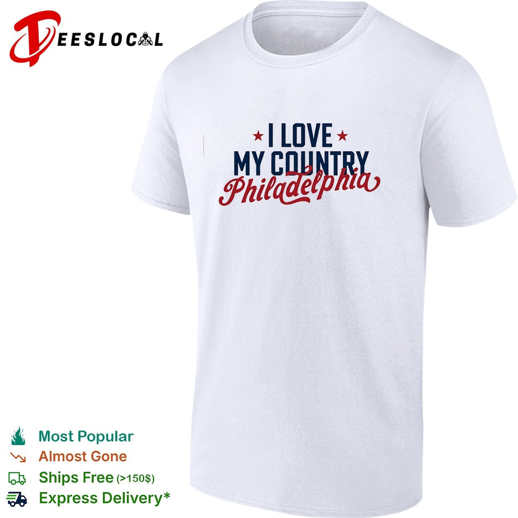 I Love My Country Philadelphia basic shirt