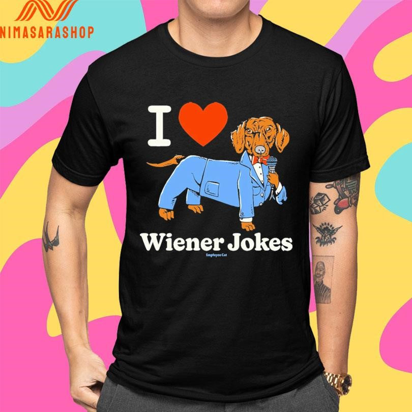 I Love Wiener Jokes Dog Shirts