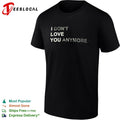 I don’t love you anymore shirt