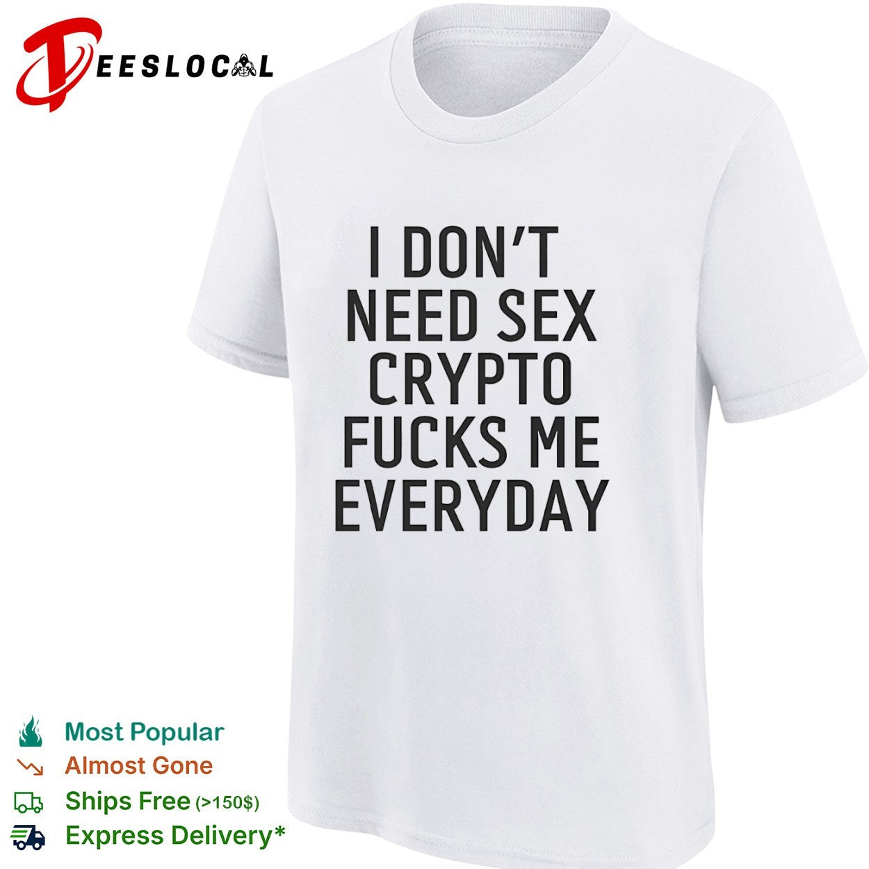 I don’t need sex crypto fucks me everydayshirt