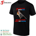 I don’t want to live any American Dream when they all demand someone else’s nightmare shirt