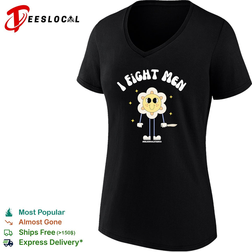 I fight men cute flower girl holding knife shirt