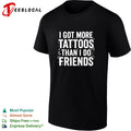 I got more tattoos than I do friends basic shirt