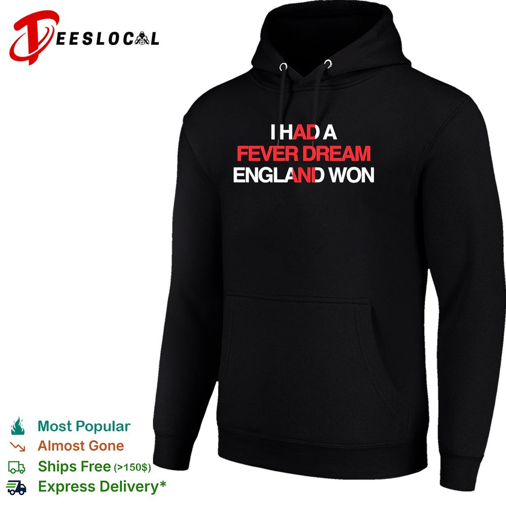 I had a fever dream England won football shirt