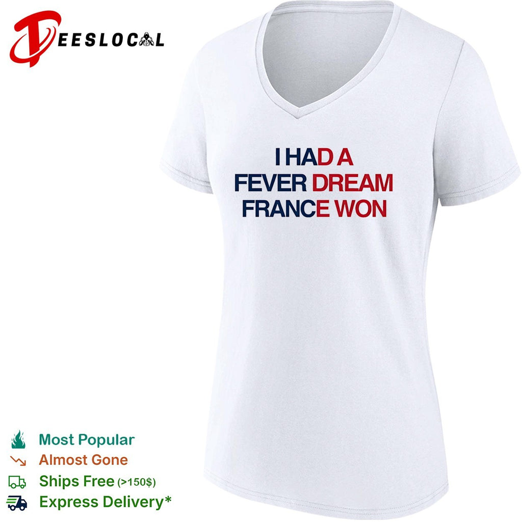 I had a fever dream France won football shirt