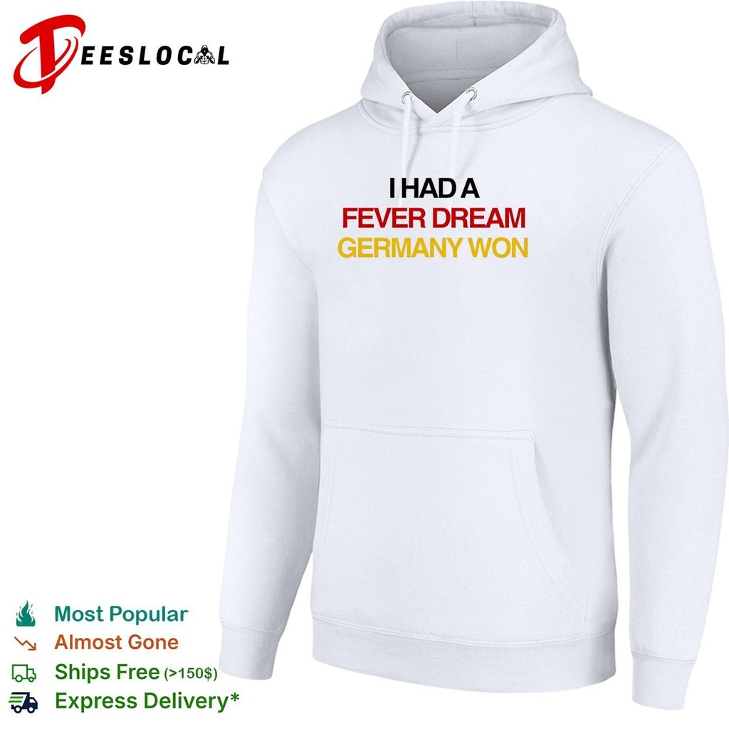 I had a fever dream Germany won football shirt