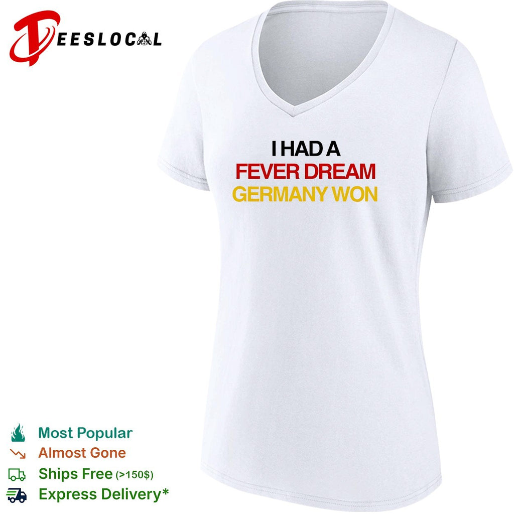 I had a fever dream Germany won football shirt