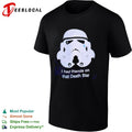 I had friends on that Death Star crying Stormtrooper pop culture shirt