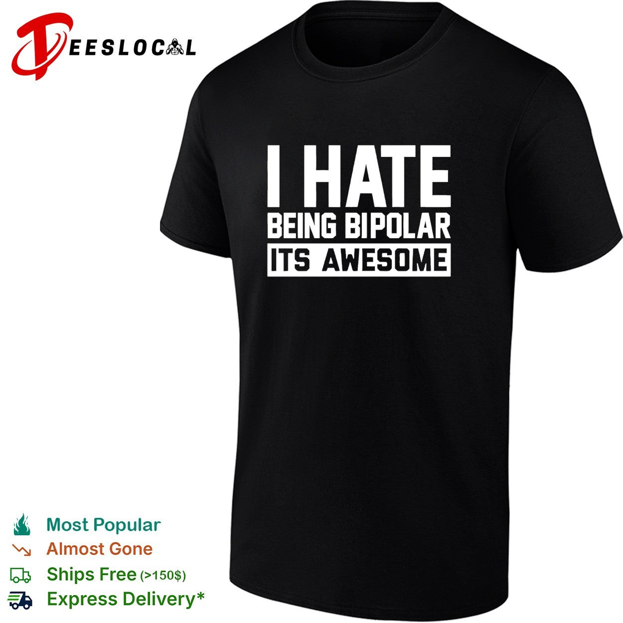 I hate being bipolar it’s awesome mental health humor shirt