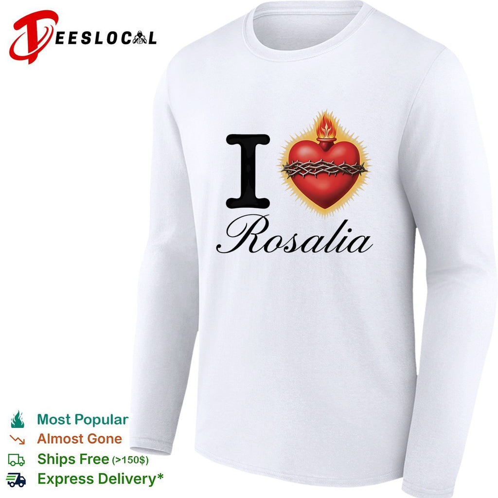 I love Rosalia sacred heart with thorns and fire shirt