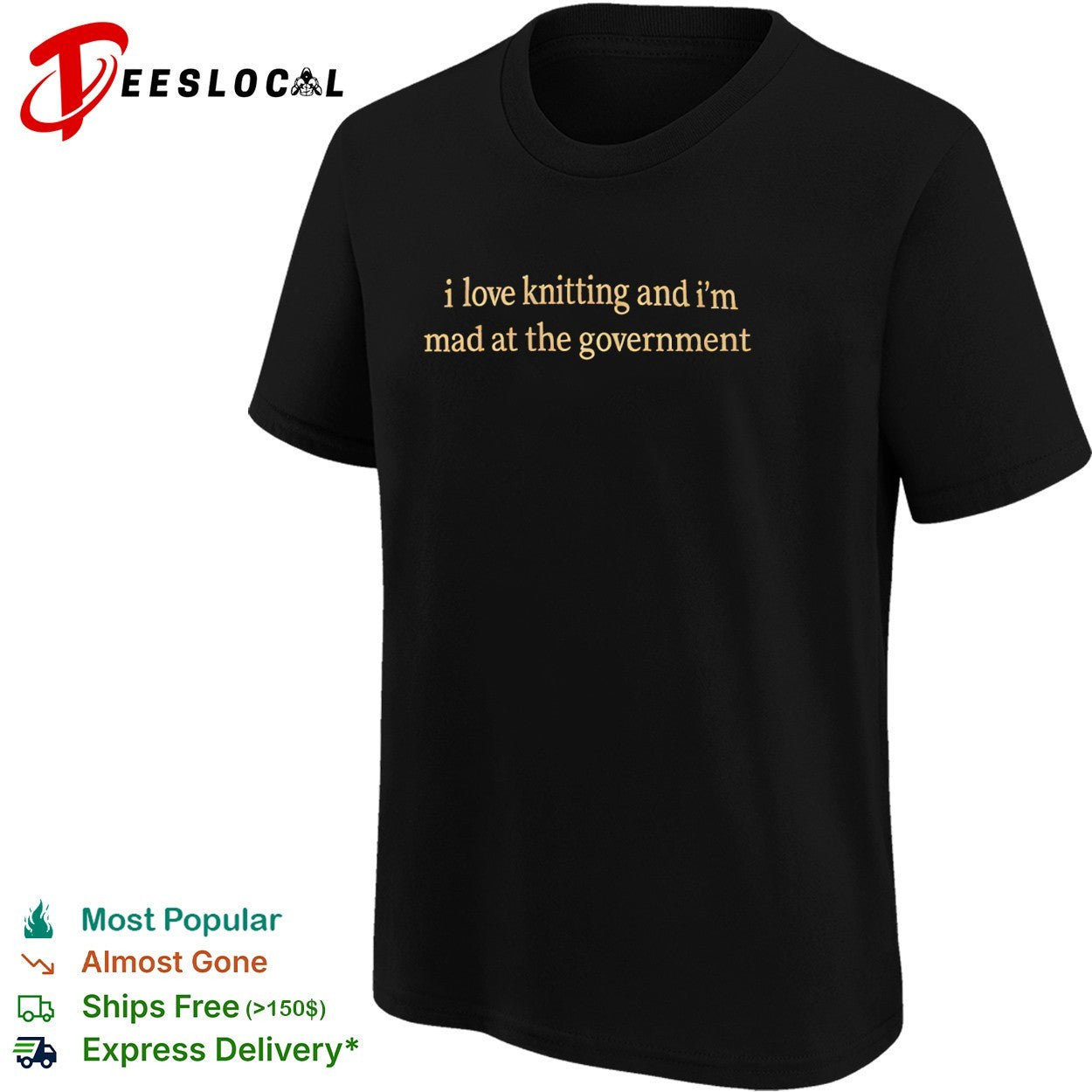 I love knitting and i’m mad at the government shirt