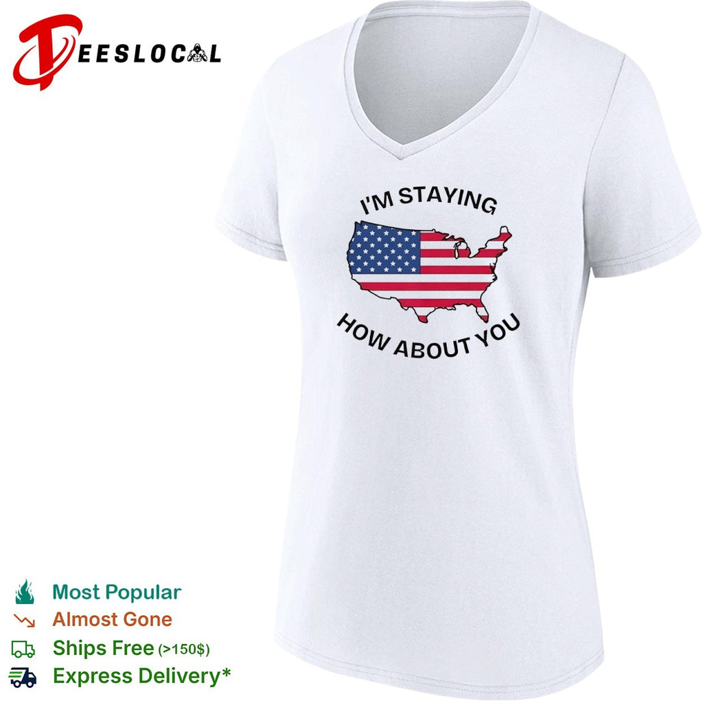 I m staying how about you USA map flag shirt