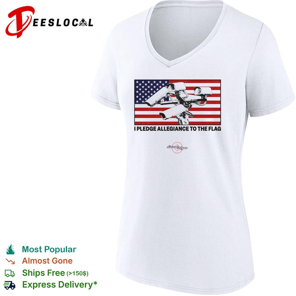 I pledge allegiance to the flag surveillance cameras American flag shirt