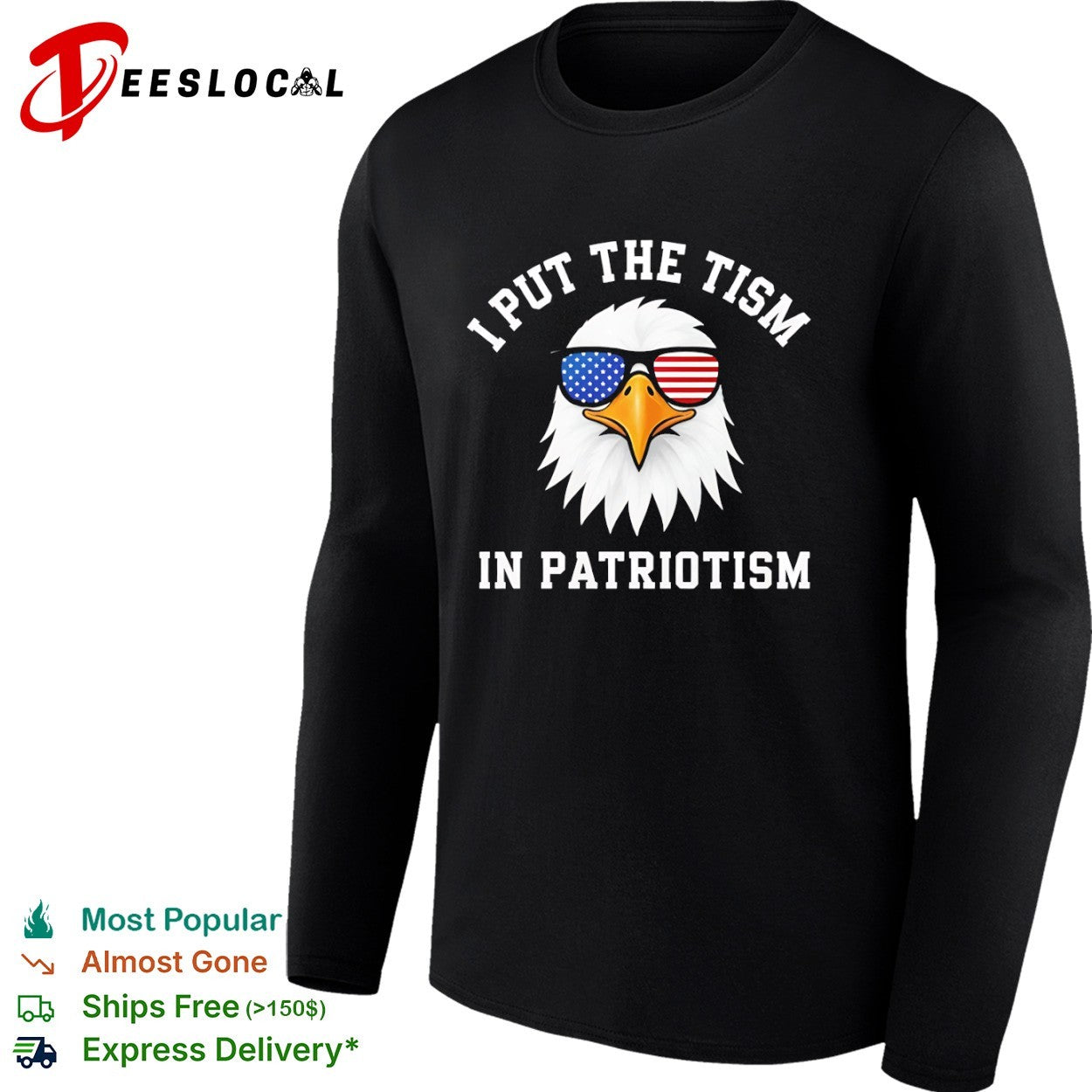 I put the tism in patriotism American eagle sunglasses shirt