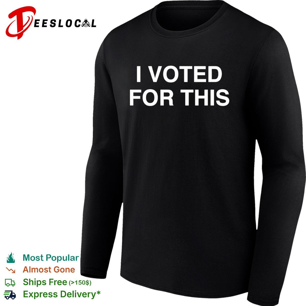 I voted for this shirt
