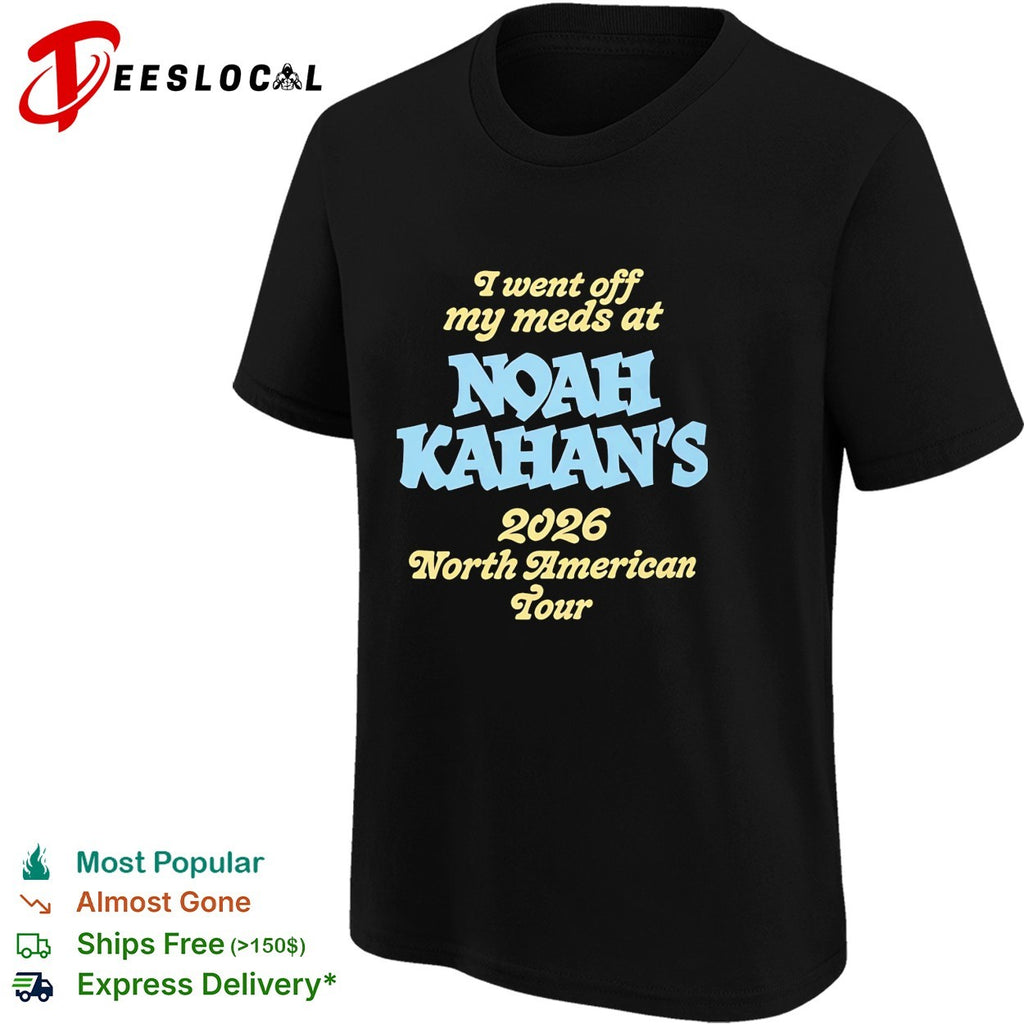 I went off my meds at Noah Kahan’s 2026 North America Tour shirt