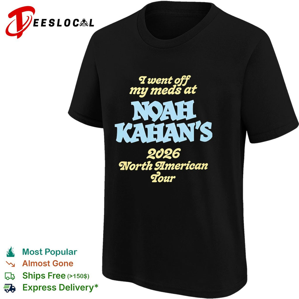 I went off my meds at Noah Kahan’s 2026 North American Tour shirt