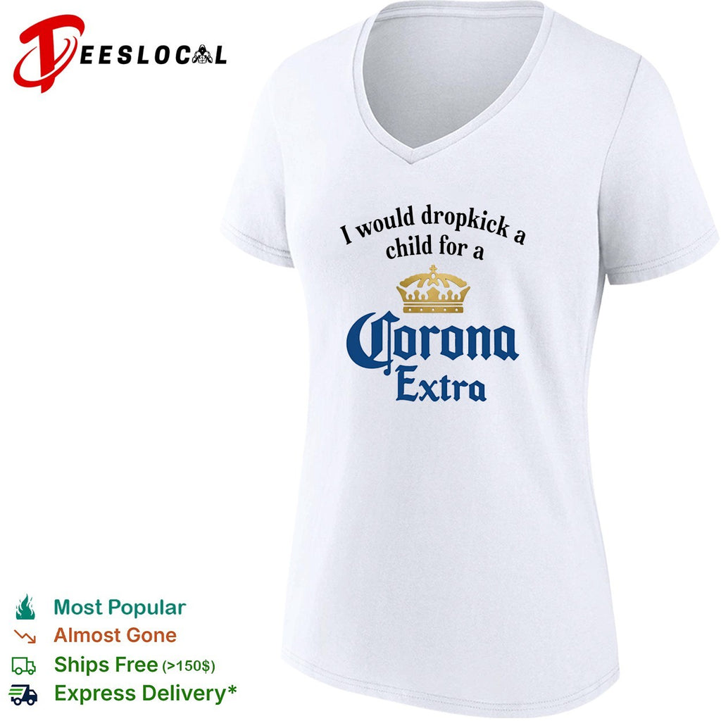 I would dropkick a child for a Corona Extra shirt
