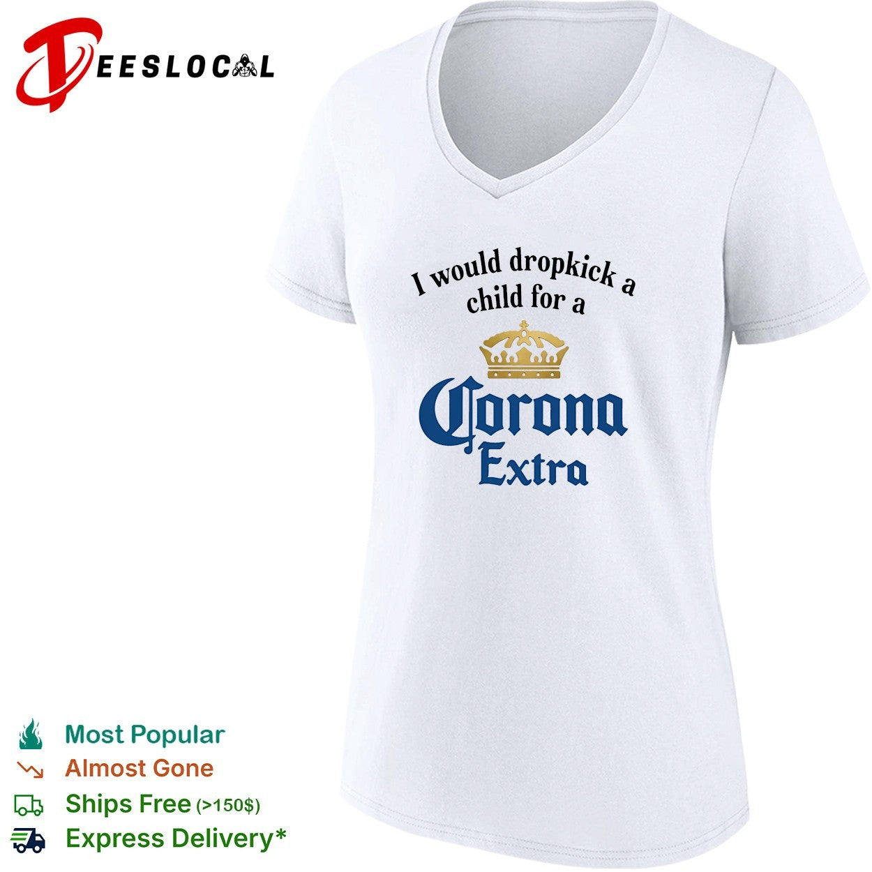 I would dropkick a child for a Corona Extra shirt