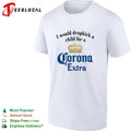 I would dropkick a child for a Corona Extra shirt