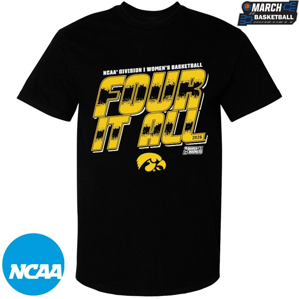 IOWA Hawkeyes 2026 NCAA Division I Women’s Basketball Four It All March Madness T-shirts