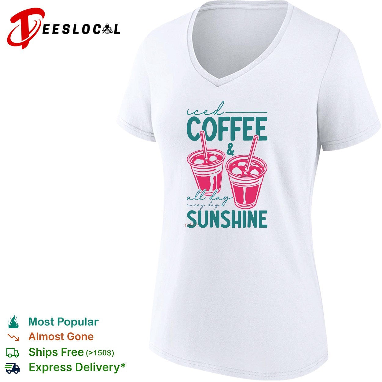 Iced coffee cups all day every day sunshine shirt