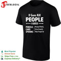 If guns kill people I guess pencils misspell words cars drive drunk shirt